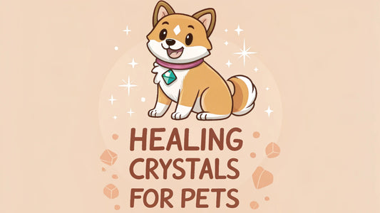 Healing Crystals for Pets Can Help Them Thrive!